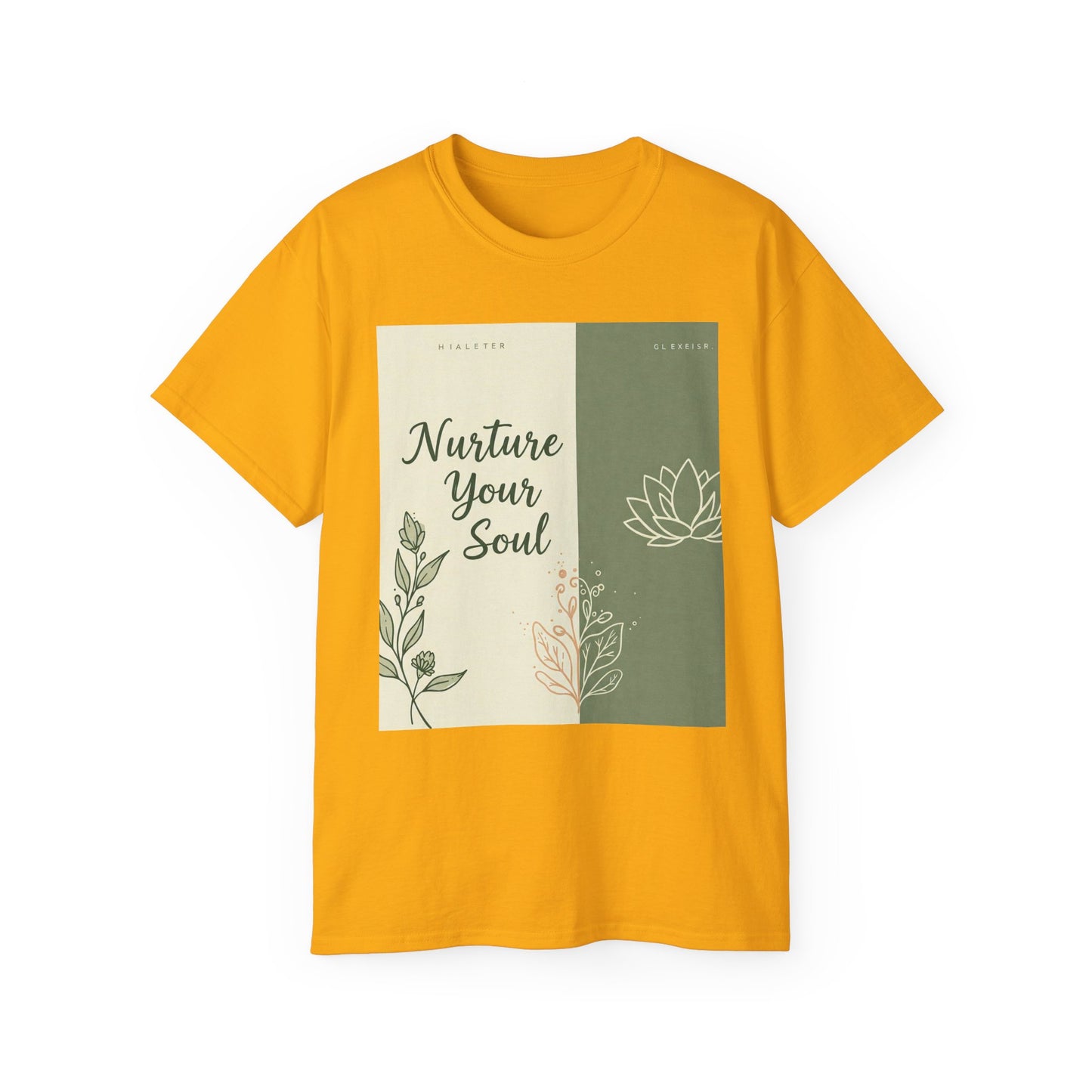 Front Print Design "Nurture Your Soul" T-Shirt