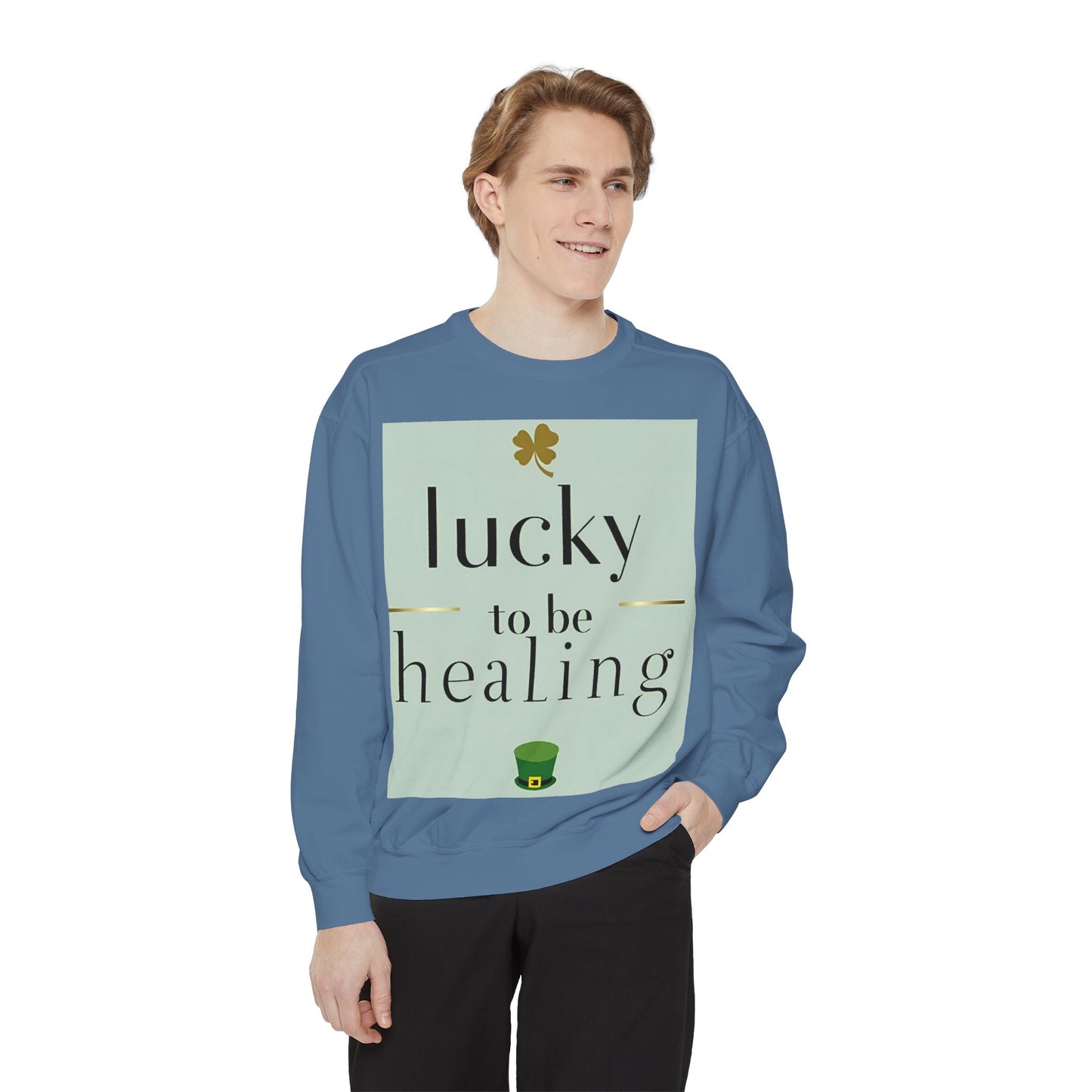 Front Print Design -"Lucky to Be Healing" Sweatshirt