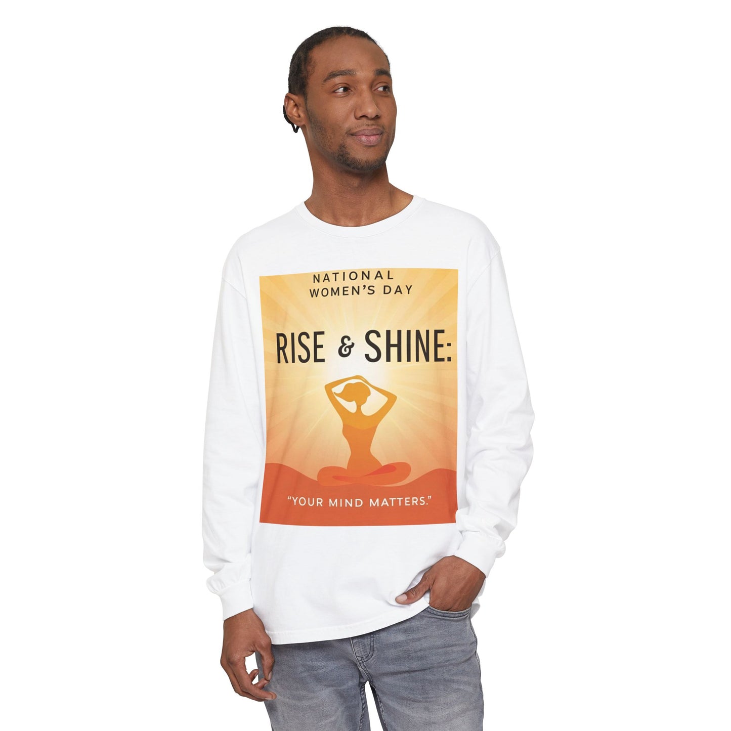 Empowering Long Sleeve T-Shirt - National Women’s Day 'Rise & Shine: Your Mind Matters'