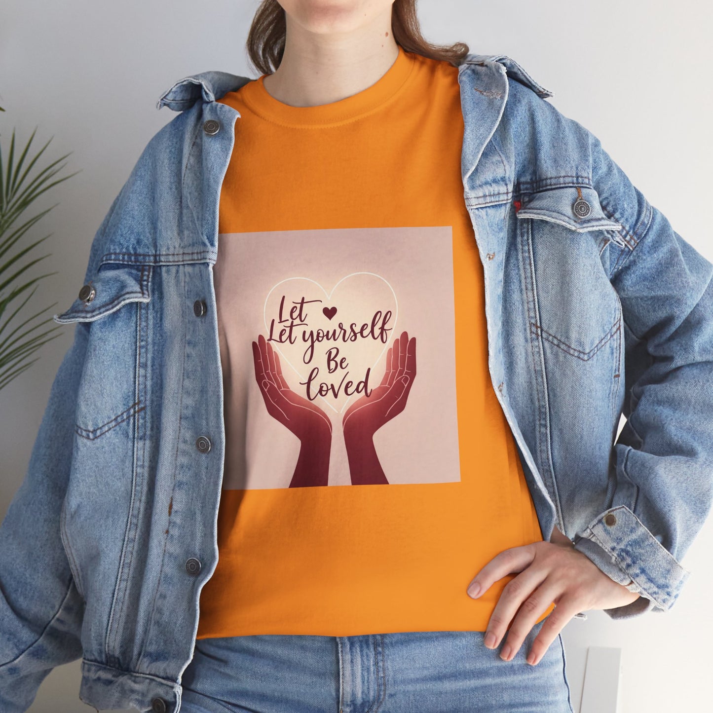 Let Yourself Be Loved T-Shirt | Unisex Heavy Cotton Tee for Self-Love & Positivity