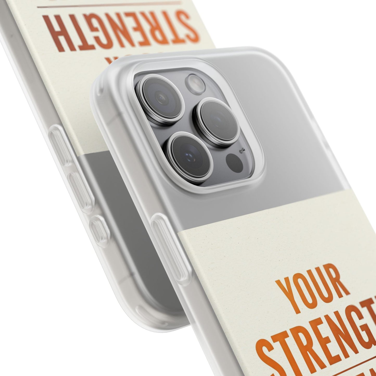 Inspirational Flexi Phone Case: Your Strength is Greater Than Your Struggles