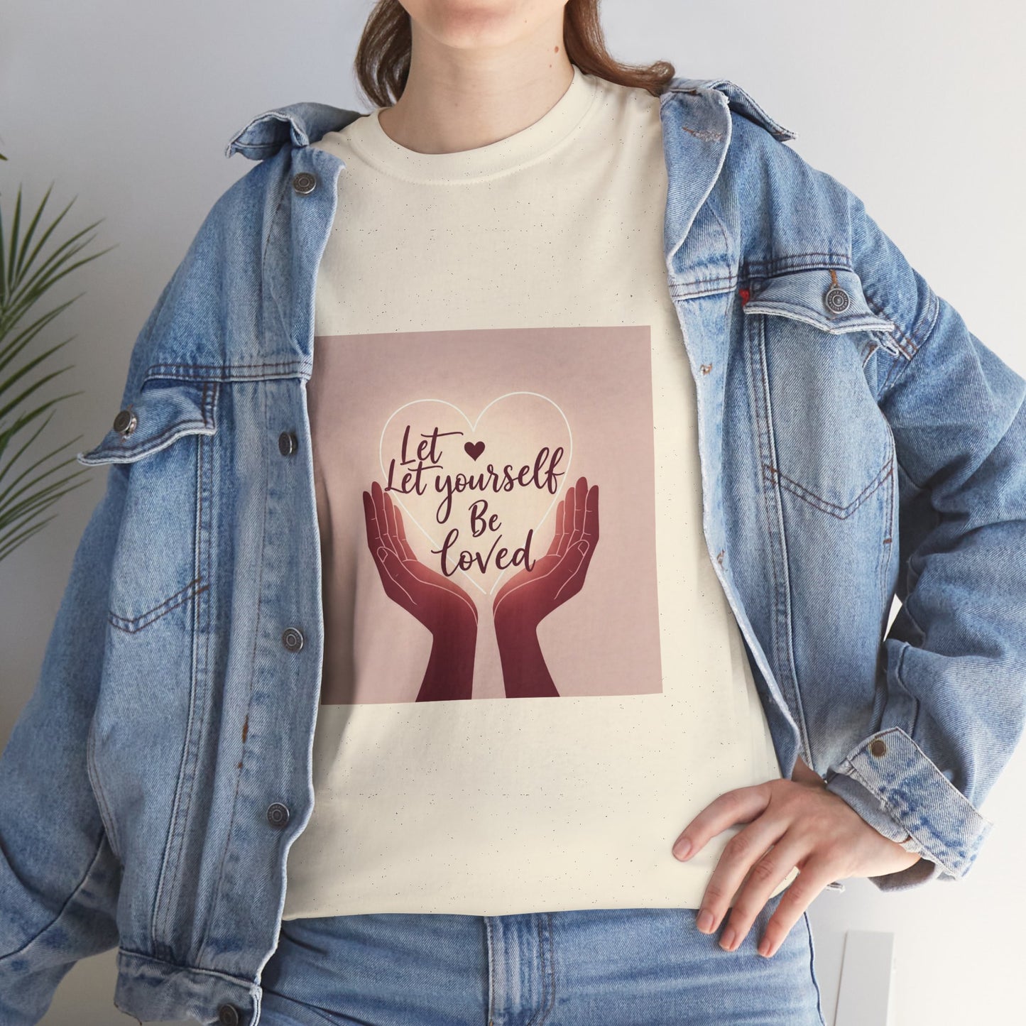 Let Yourself Be Loved T-Shirt | Unisex Heavy Cotton Tee for Self-Love & Positivity