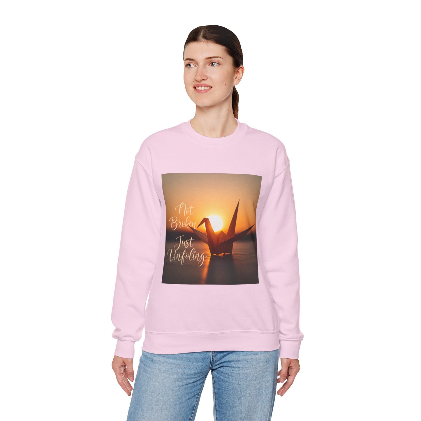 Inspirational Crewneck Sweatshirt - 'Not Broken, Just Unfolding'