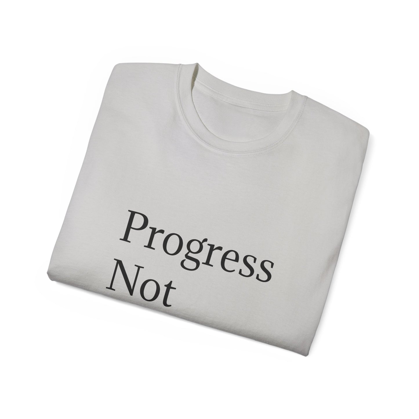 Progress Not Perfection Unisex Ultra Cotton Tee | Motivational T-Shirt for Daily Inspiration