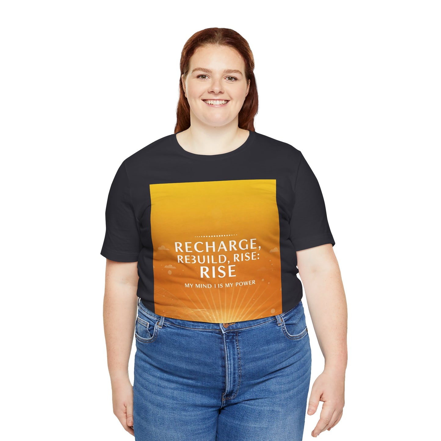 Front Print Design -" Recharge, Rebuild, Rise" T-Shirt