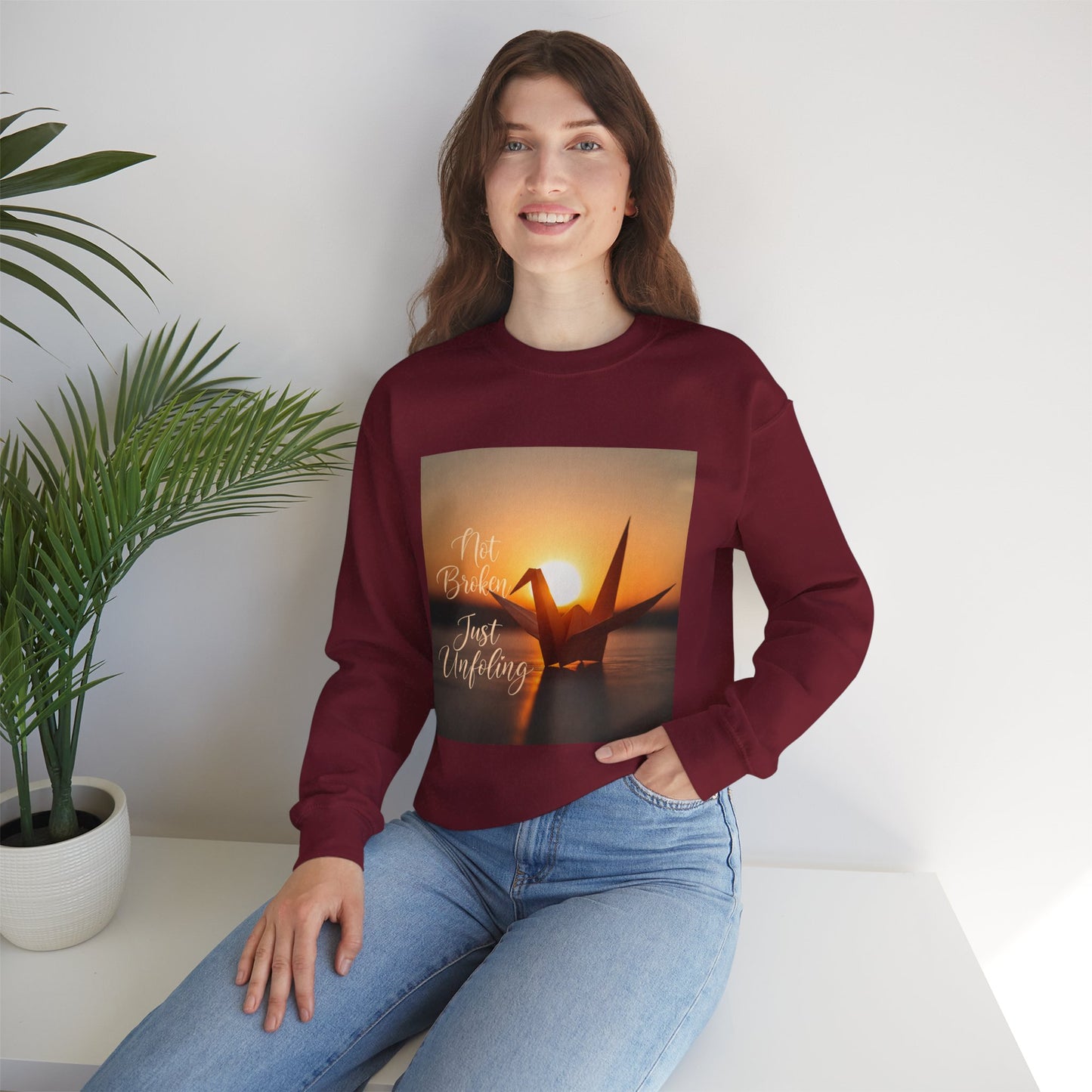 Inspirational Crewneck Sweatshirt - 'Not Broken, Just Unfolding'