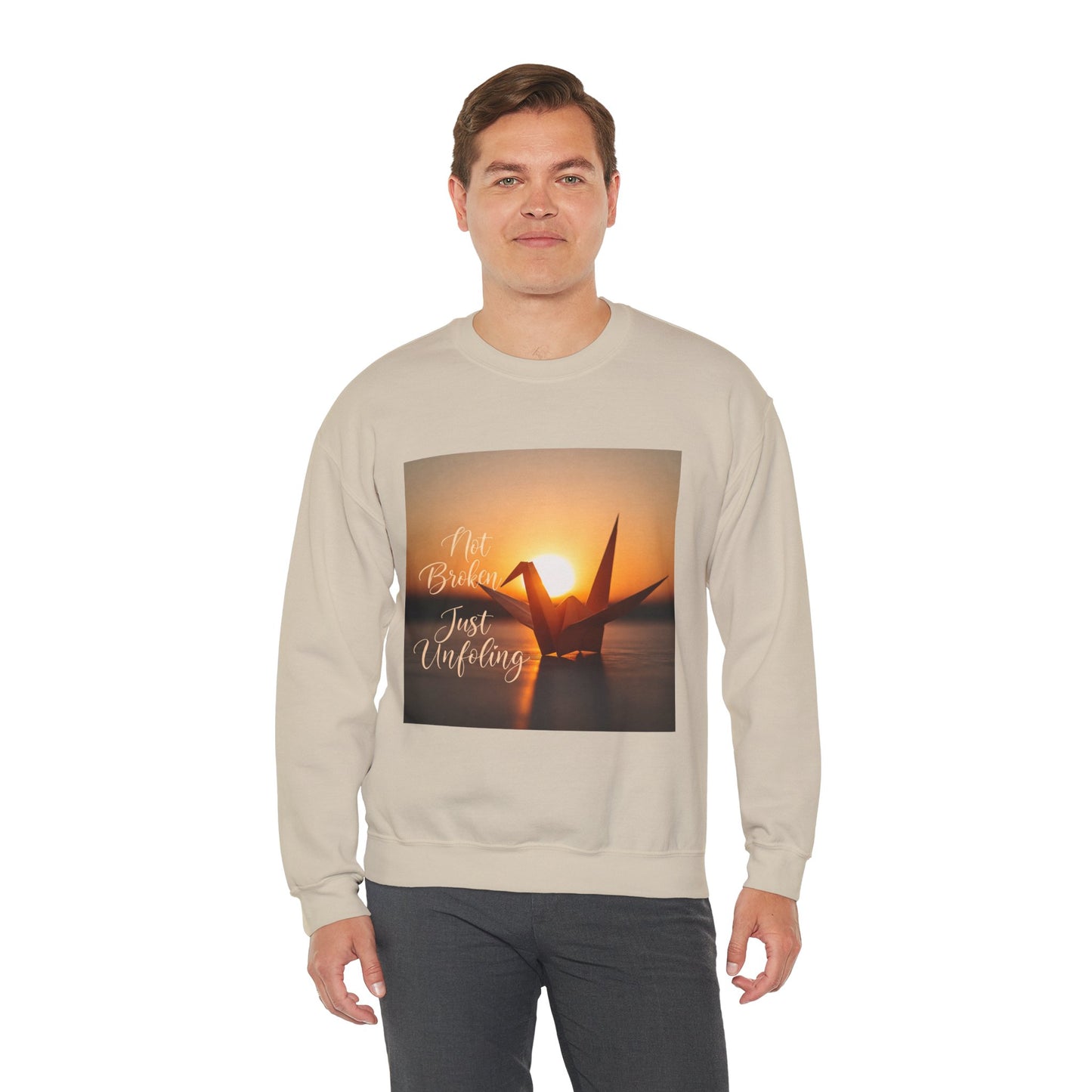 Inspirational Crewneck Sweatshirt - 'Not Broken, Just Unfolding'