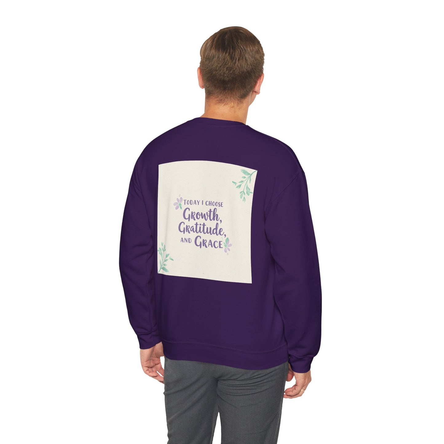 Back Print Design "Today I Choose Growth, Gratitude, and Grace'- Sweatshirt