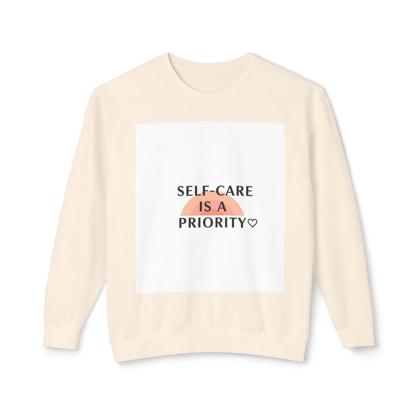 Self-Care Is a Priority Unisex Lightweight Sweatshirt