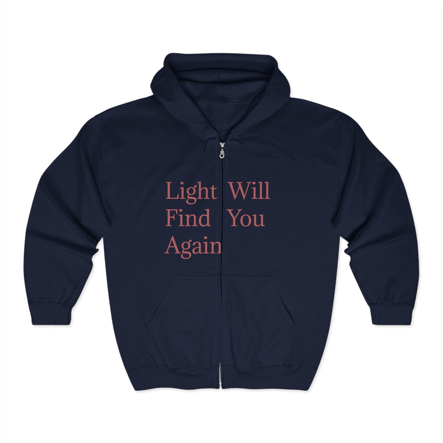 Inspirational Zip-Up Hoodie - 'Light Will Find You Again'