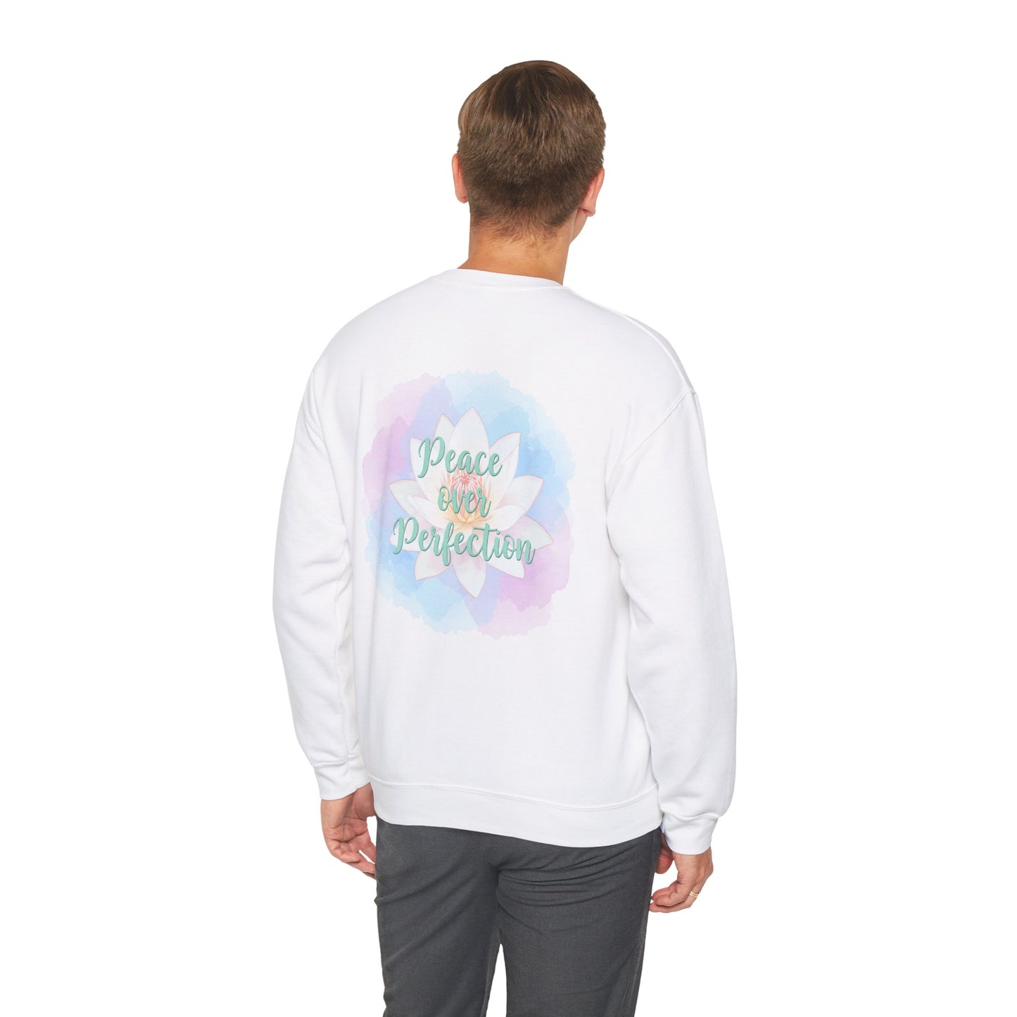 Back Print Design- "Peace Over Perfection" Sweatshirt