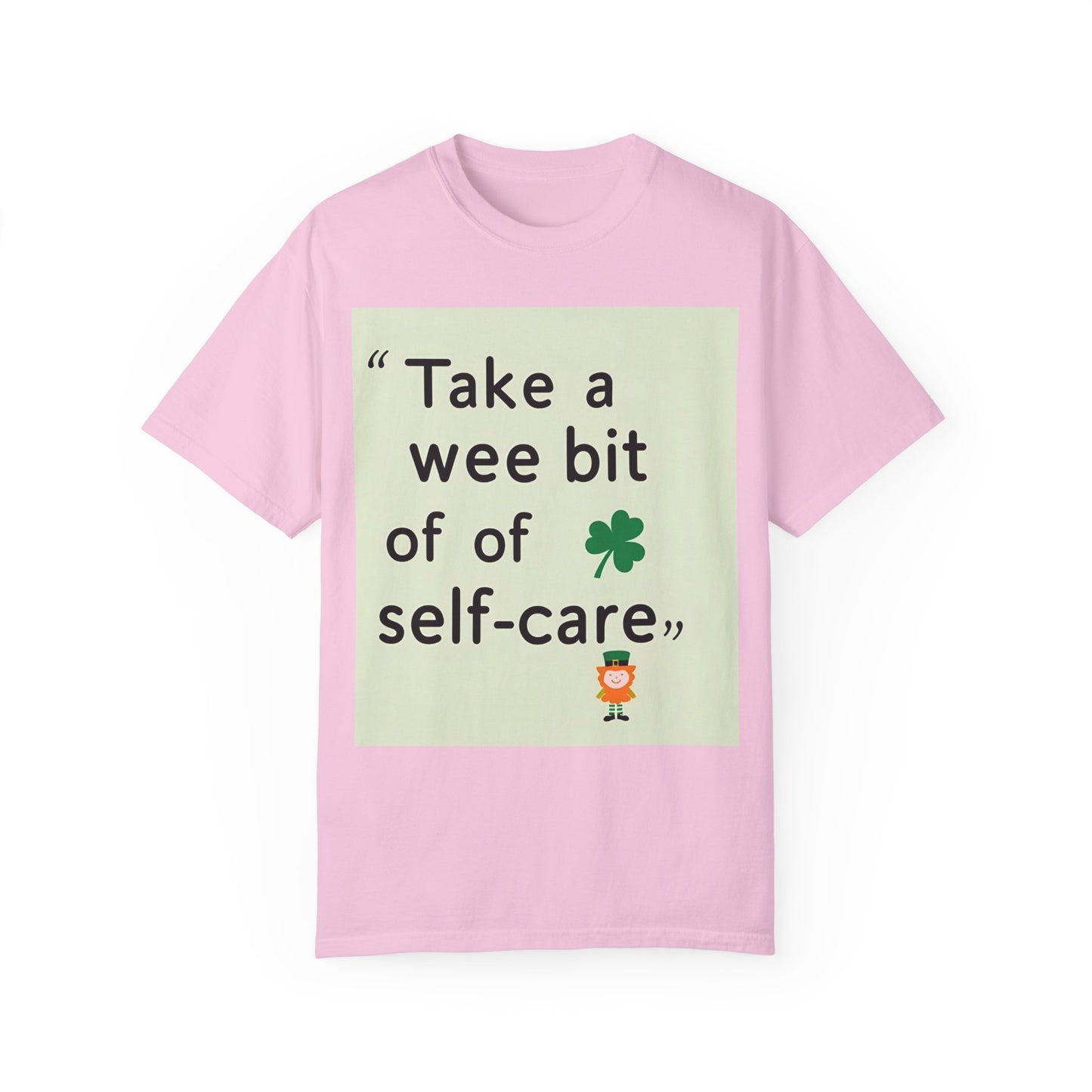 St. Patrick's Day Self-Care T-Shirt - Unisex Garment-Dyed Tee