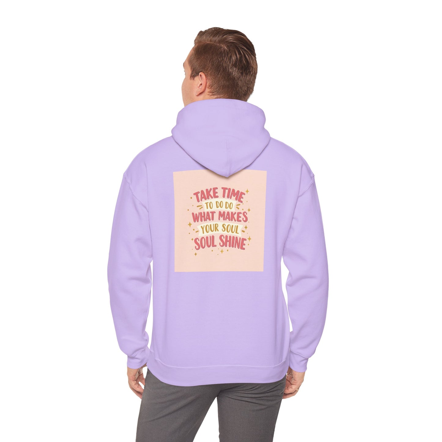 Back Print Design " Take Time To What Makes Your Soul Shines" Hoodie