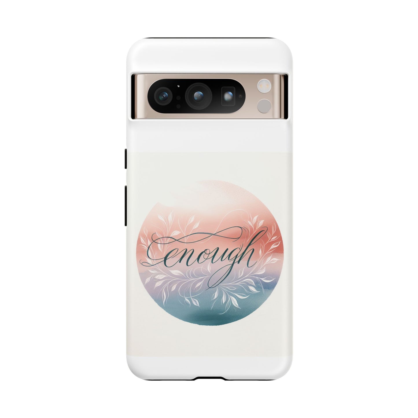 Floral iPhone Case - 'Enough' Design - Tough & Protective Phone Cover