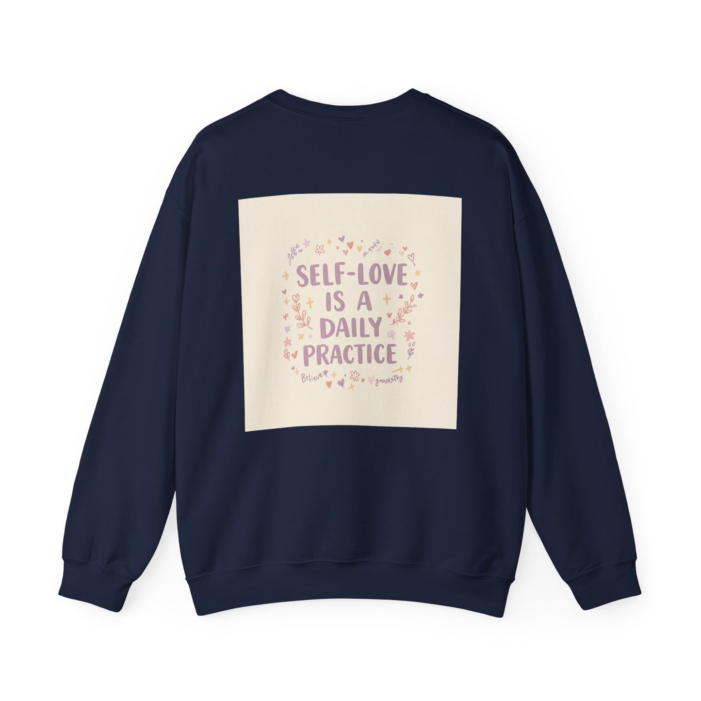 Back Print Design, Self-Love Is A  Daily Practice Sweatshirt