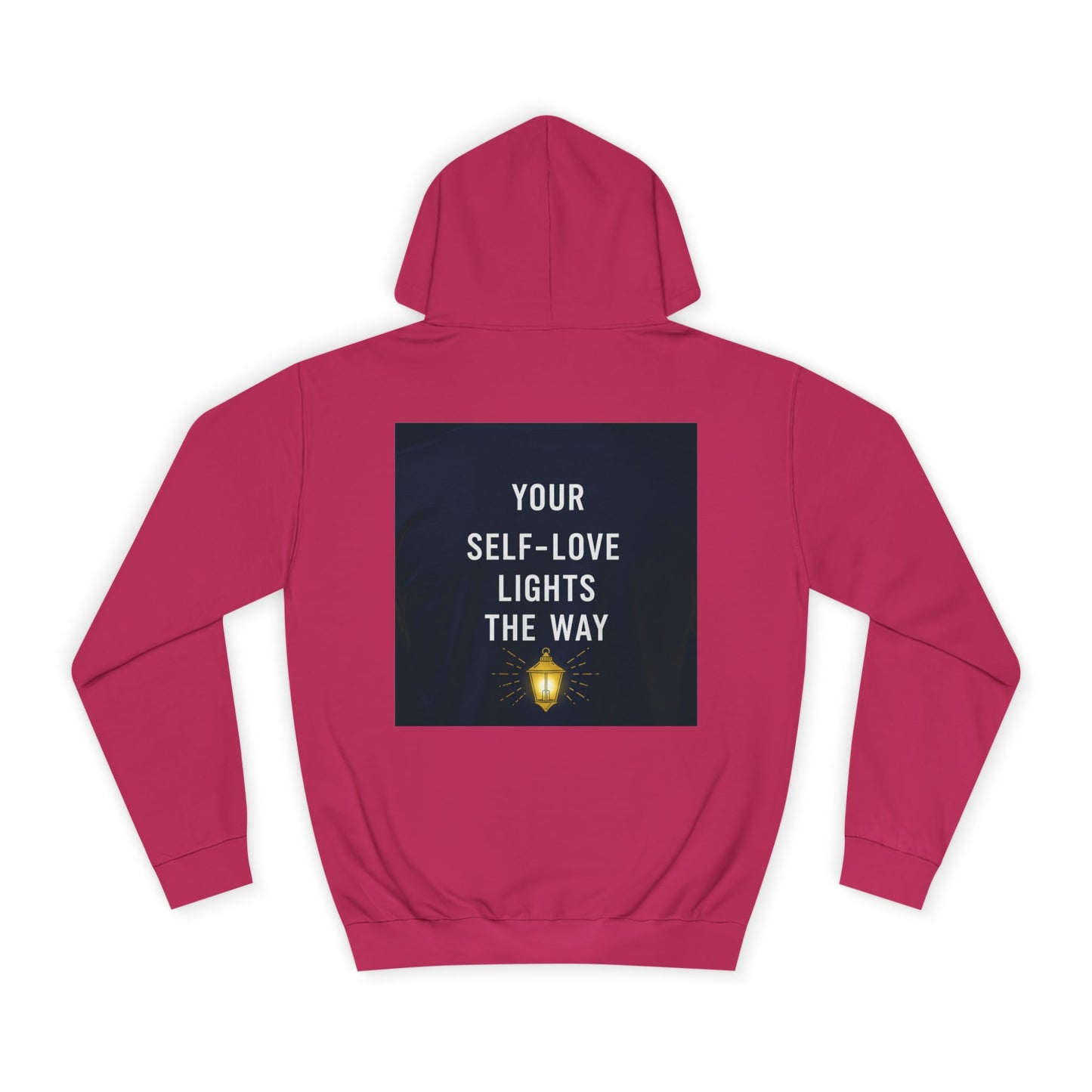 Back Print Design " Your Self-Love Lights The Way" Hoodie