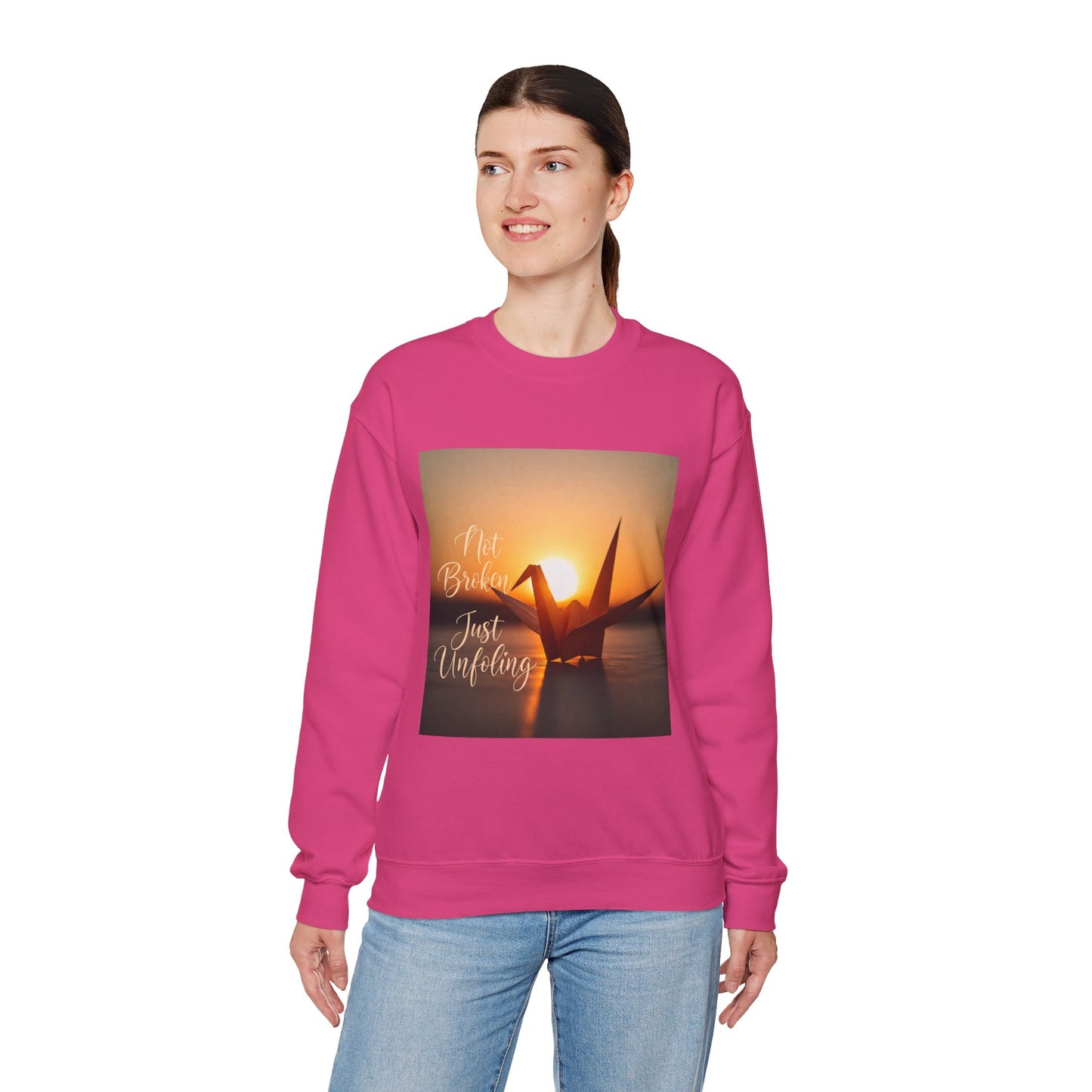 Inspirational Crewneck Sweatshirt - 'Not Broken, Just Unfolding'