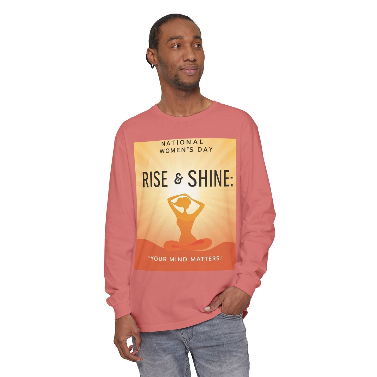 Empowering Long Sleeve T-Shirt - National Women’s Day 'Rise & Shine: Your Mind Matters'