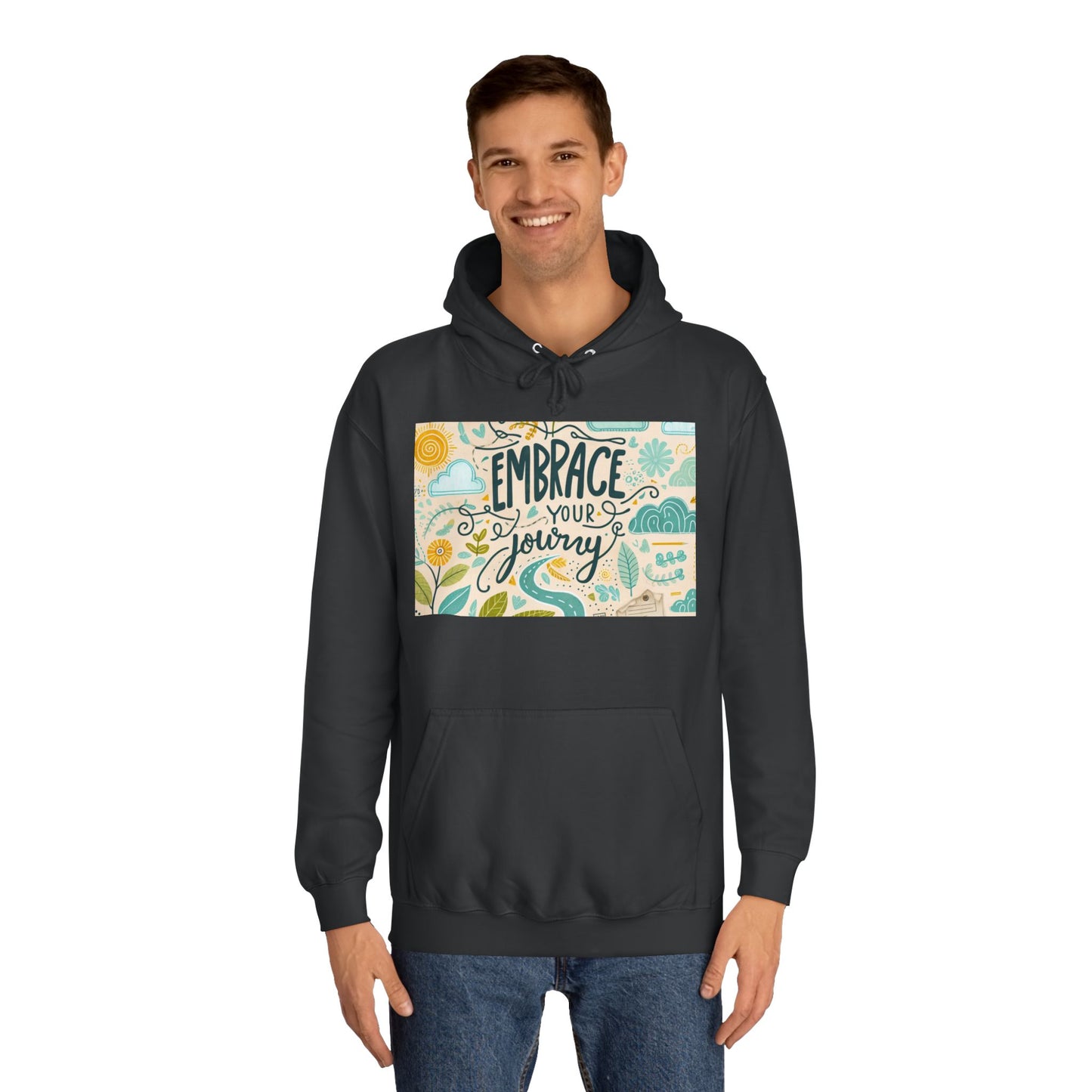 Embrace Your Journey Unisex College Hoodie - Inspirational Comfort