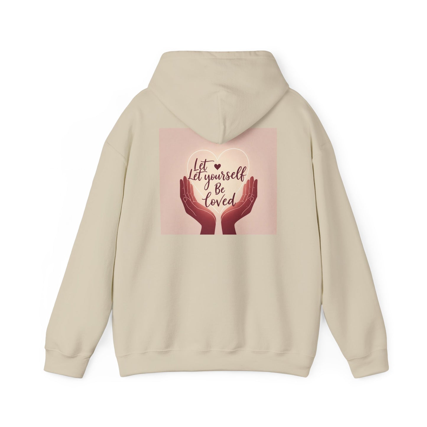 Back Print Design "Let Yourself Be Loved"  Hoodie