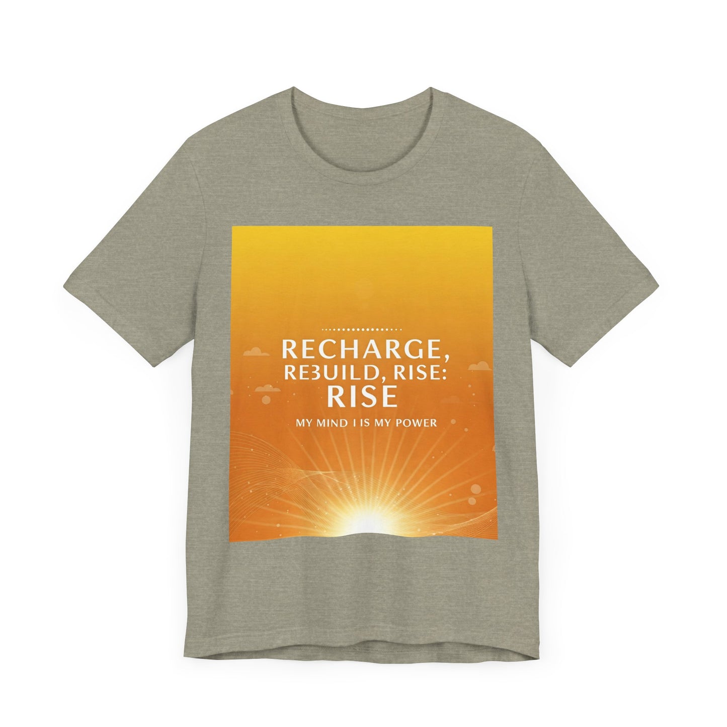 Front Print Design -" Recharge, Rebuild, Rise" T-Shirt