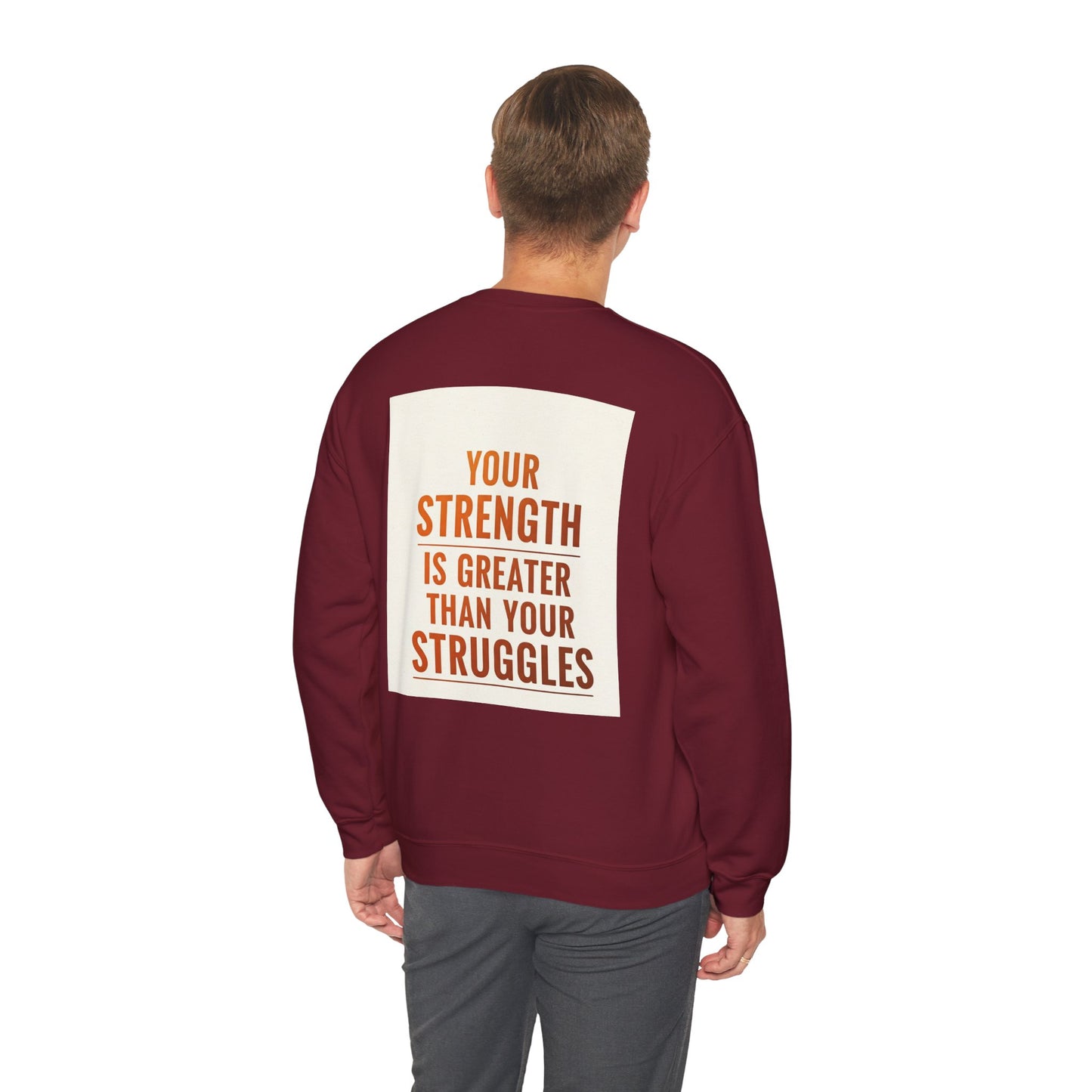 Back Print Design  - "Your Strength is Greater Than Your Struggles" Sweatshirt