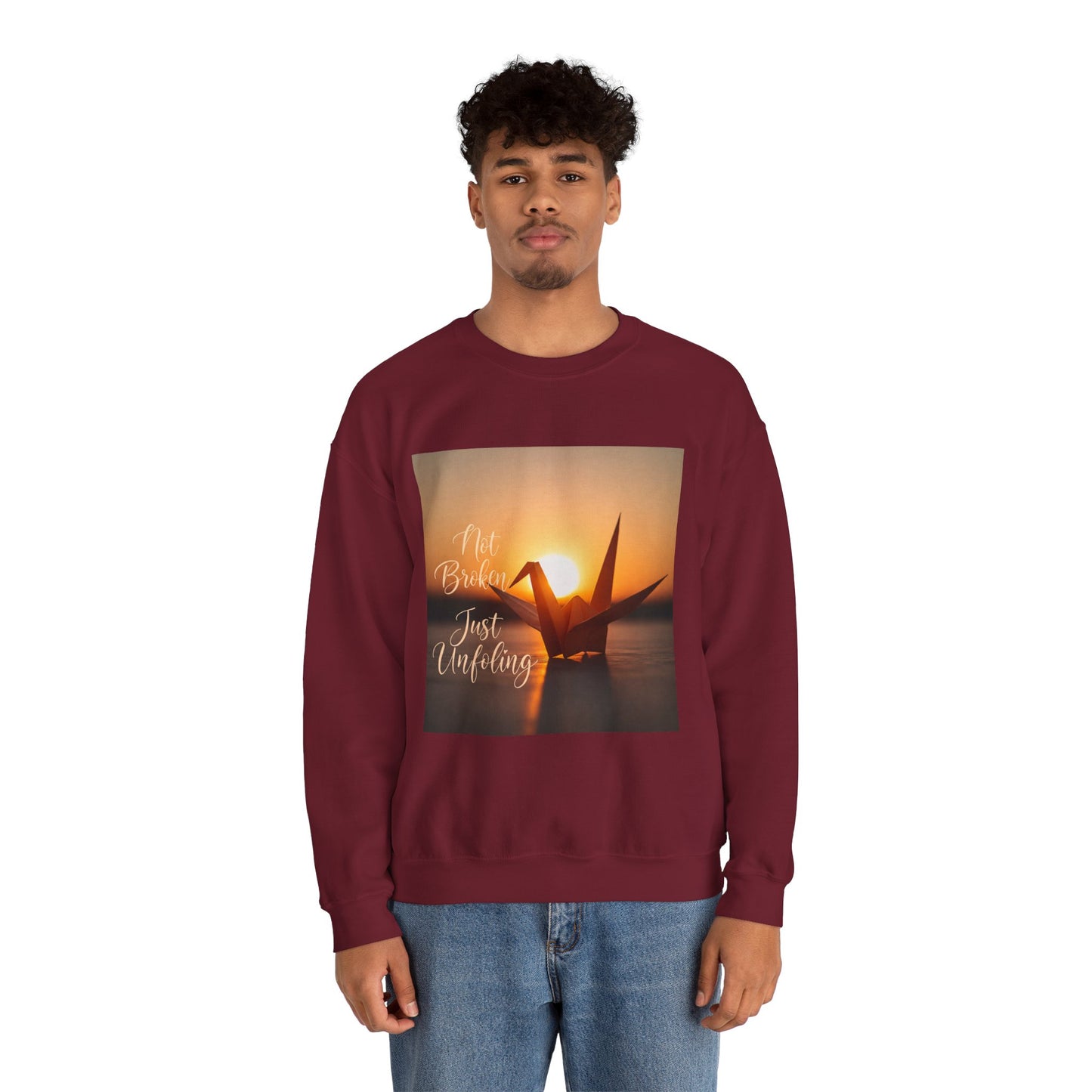 Inspirational Crewneck Sweatshirt - 'Not Broken, Just Unfolding'