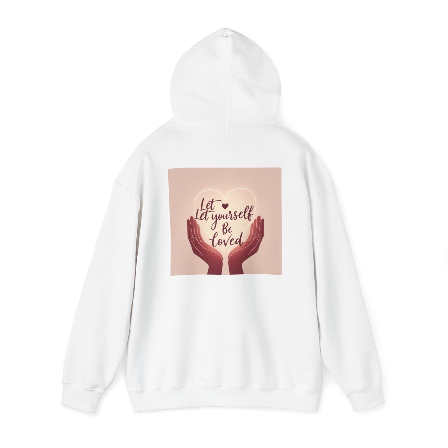 Back Print Design "Let Yourself Be Loved"  Hoodie