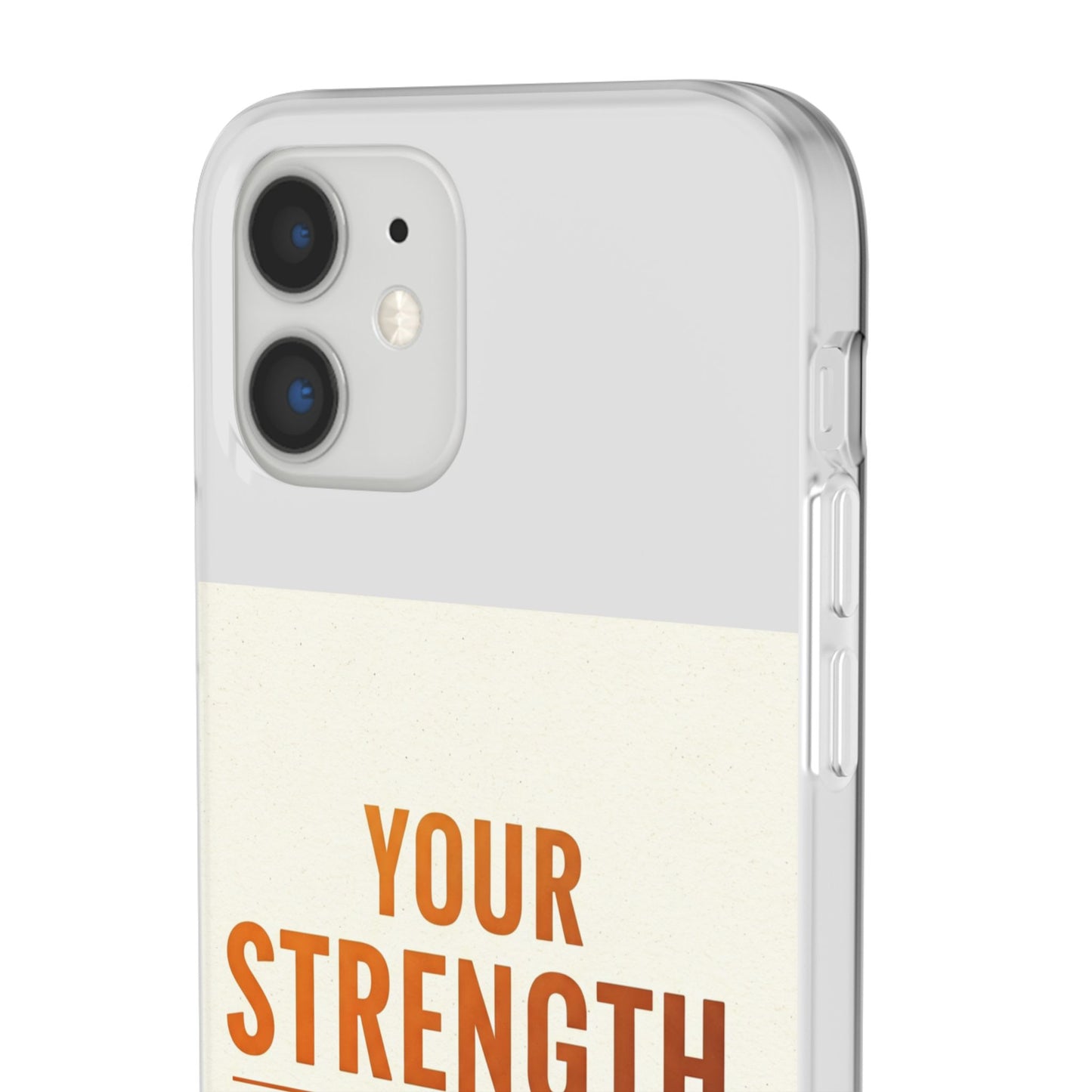 Inspirational Flexi Phone Case: Your Strength is Greater Than Your Struggles