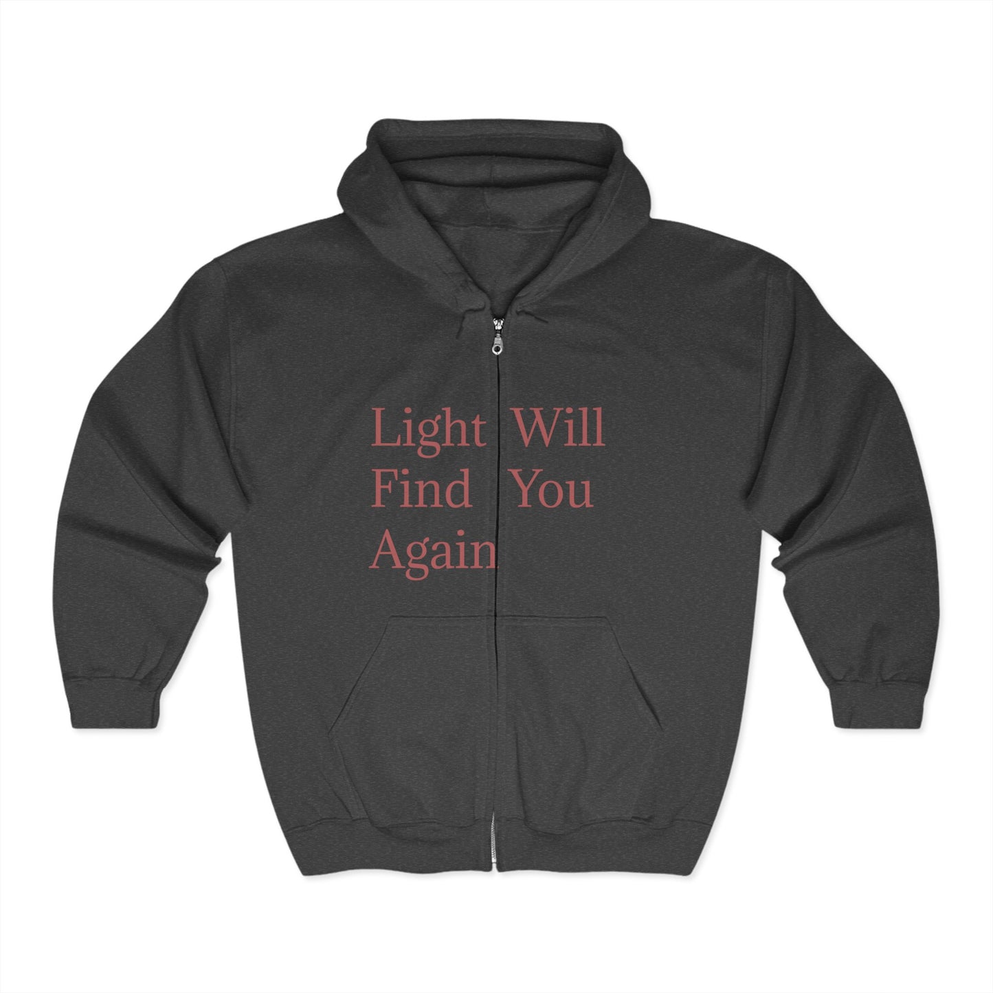 Inspirational Zip-Up Hoodie - 'Light Will Find You Again'