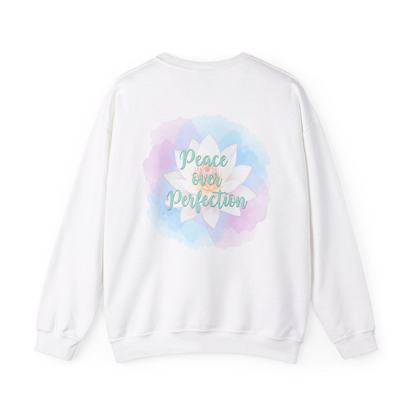 Back Print Design- "Peace Over Perfection" Sweatshirt