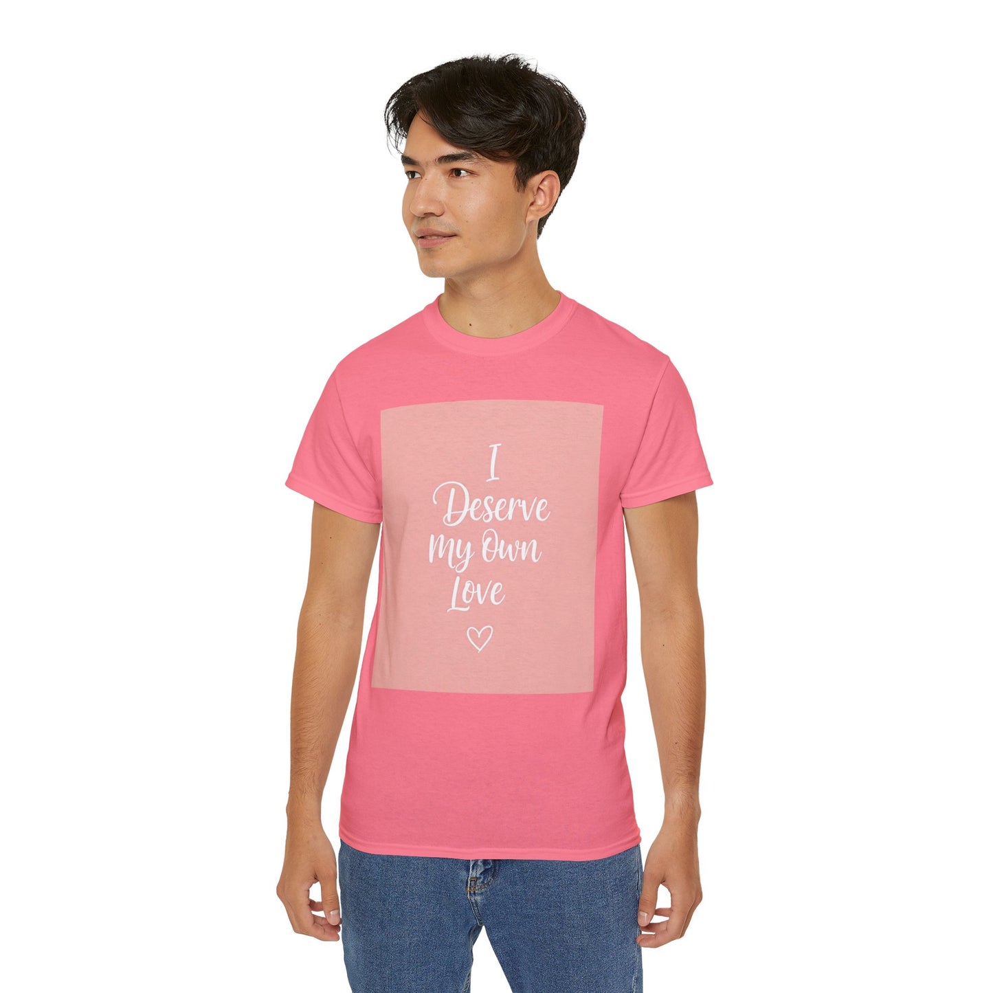 Front Print Design "I Deserve My Own Love" T-shirt