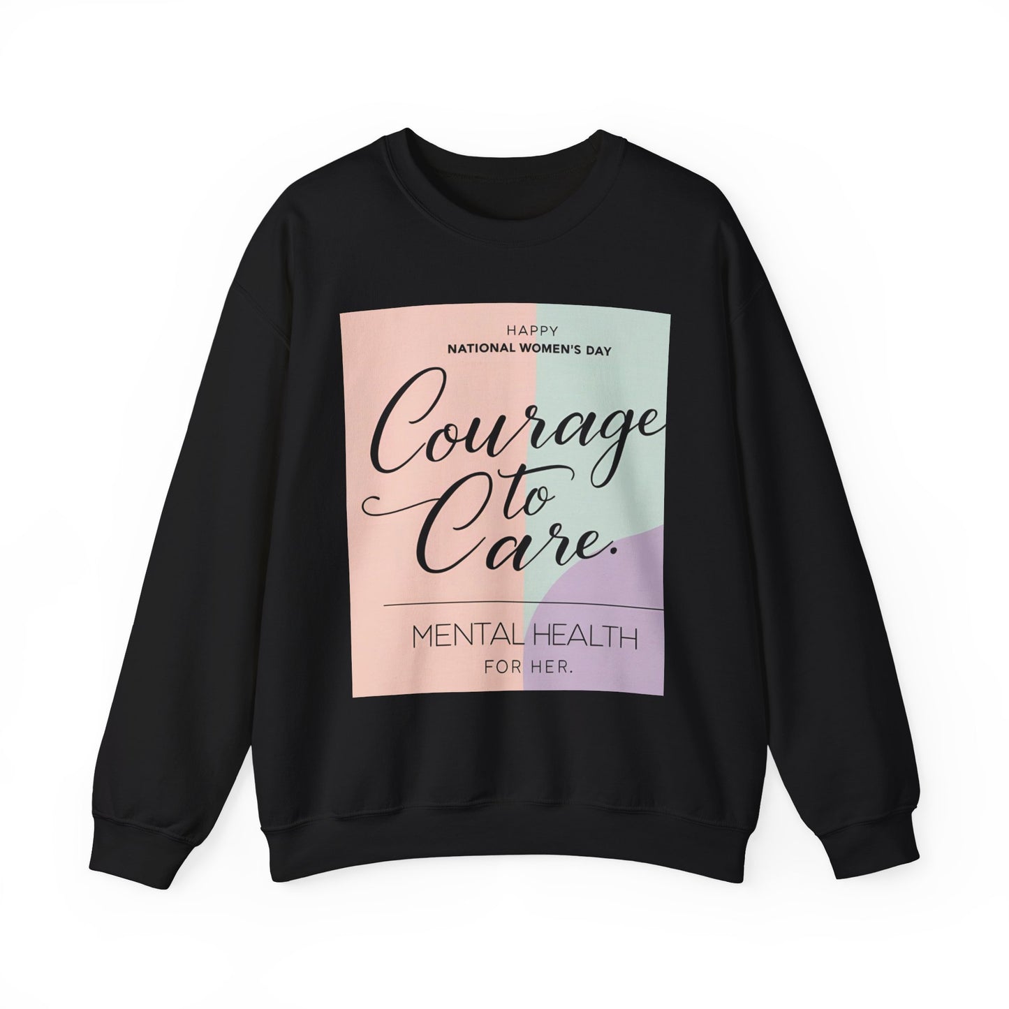 Courage to Care Sweatshirt for Mental Health Awareness