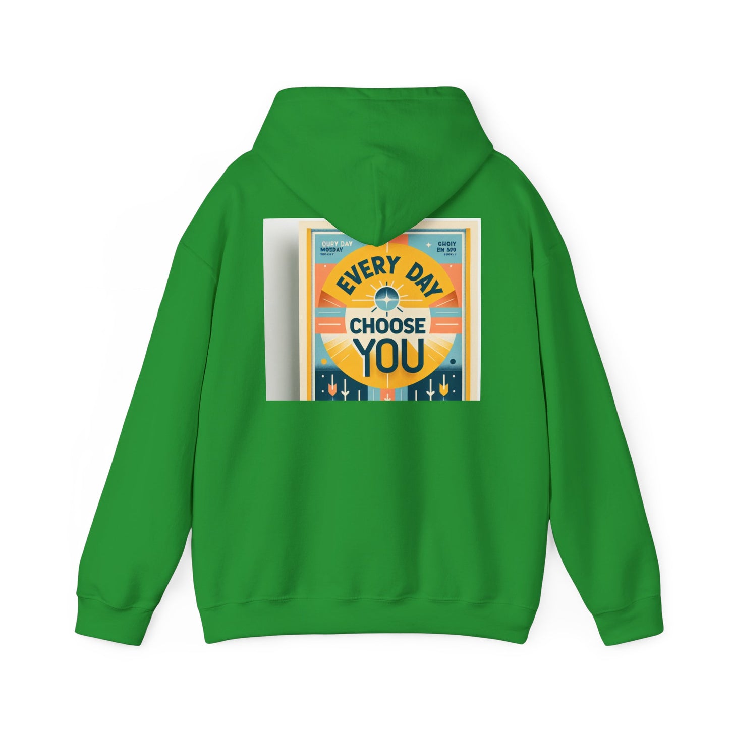 Back Print Design "Every Day Choose You" Hoodie