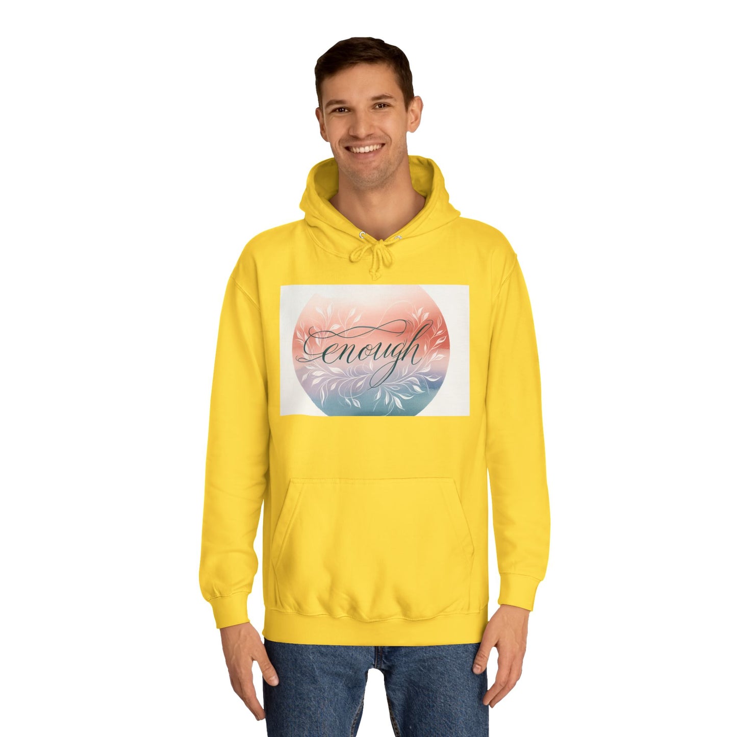 Inspirational Unisex College Hoodie - "Enough" Design