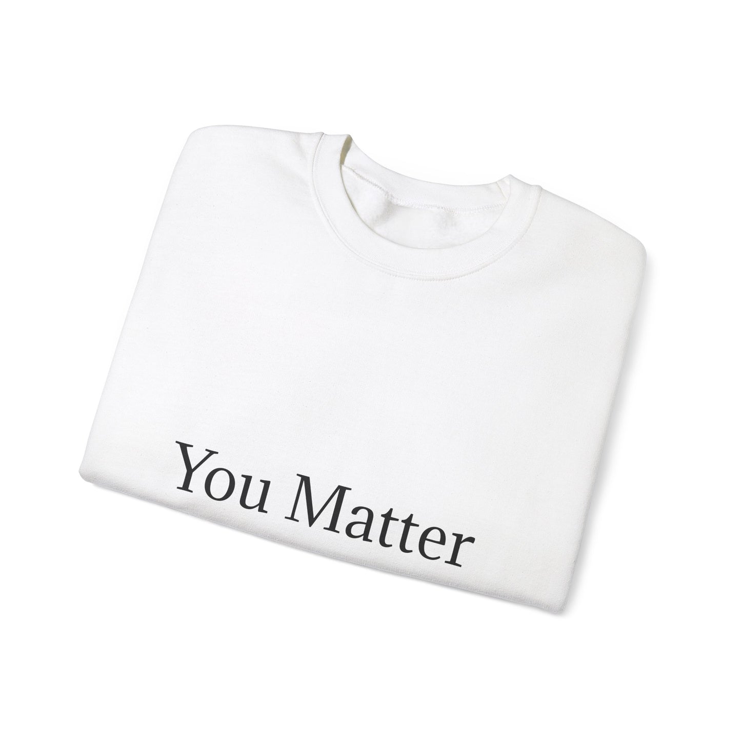 You Matter Unisex Heavy Blend™ Rondnek-trui - Gerieflike en inspirerende klere